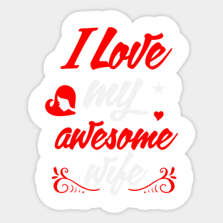 I love my Awesome Wife Sticker